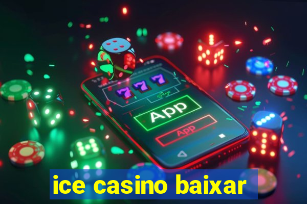 ice casino baixar